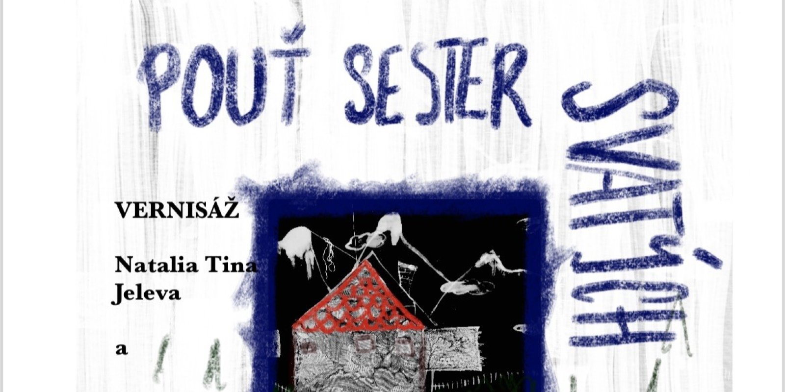 Vernisáž: Pouť sester svatých